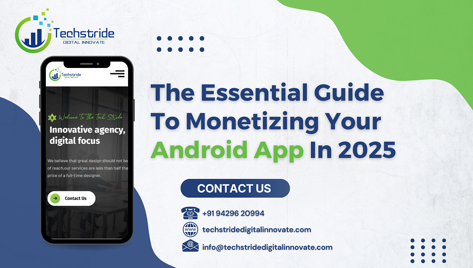 the essential guide to monetizing your android app in 2025