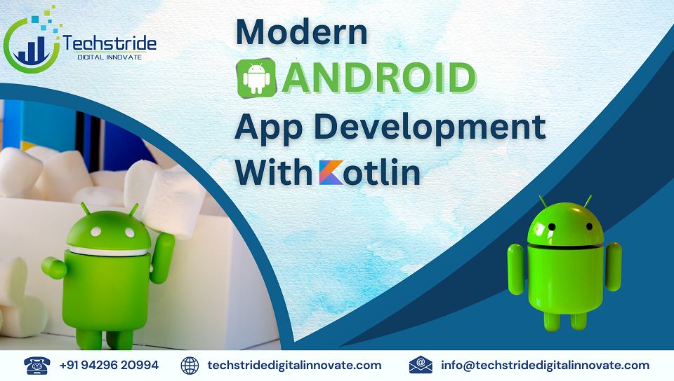 Harness Kotlin's Potential for Efficient Android App Development