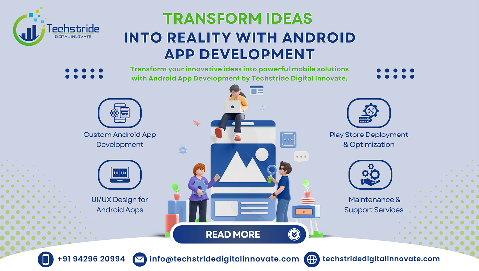 transform ideas into reality with android app development