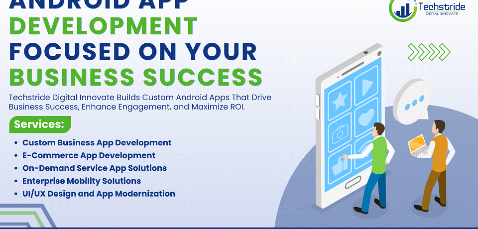 android app development focused on your business success in india